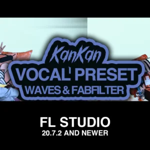 KANKAN Vocal Preset (So What) FL Studio 20 | WAVES & FABFILTER Plugins